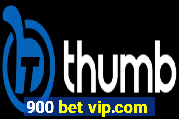 900 bet vip.com